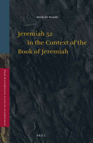 Jeremiah 52 in the Context of the Book of Jeremiah de Henk de Waard