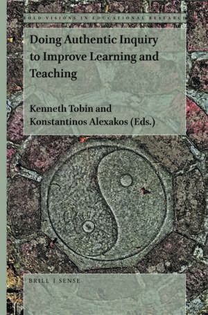 Doing Authentic Inquiry to Improve Learning and Teaching de Kenneth Tobin