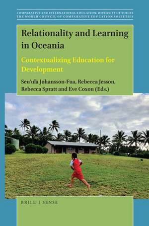 Relationality and Learning in Oceania: Contextualizing Education for Development de Seu'ula Johansson-Fua