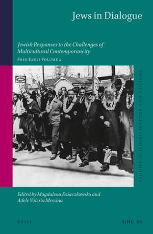 Jews in Dialogue: Jewish Responses to the Challenges of Multicultural Contemporaneity. Free Ebrei Volume 2 de Magdalena Dziaczkowska