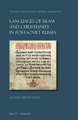 Languages of Islam and Christianity in Post-Soviet Russia de Gulnaz Sibgatullina