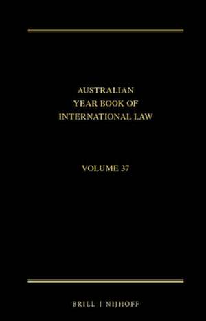 The Australian Year Book of International Law: Volume 37 (2019) de Donald R Rothwell