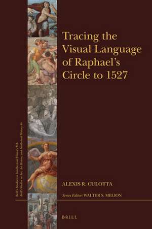 Tracing the Visual Language of Raphael’s Circle to 1527 de Alexis R. Culotta