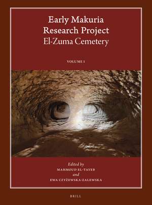 Early Makuria Research Project. El-Zuma Cemetery (3-vol. set) de Mahmoud El-Tayeb