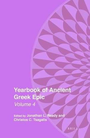 Yearbook of Ancient Greek Epic: Volume 4 de Jonathan L. Ready