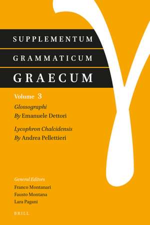 Supplementum Grammaticum Graecum 3: Glossographi and Lycophron Chalcidensis de Emanuele Dettori