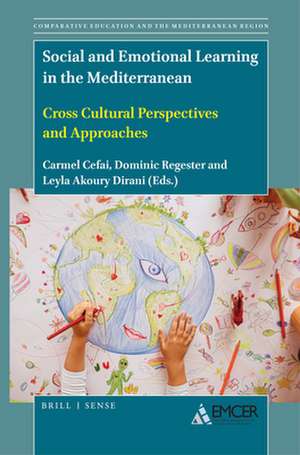 Social and Emotional Learning in the Mediterranean: Cross Cultural Perspectives and Approaches de Carmel Cefai