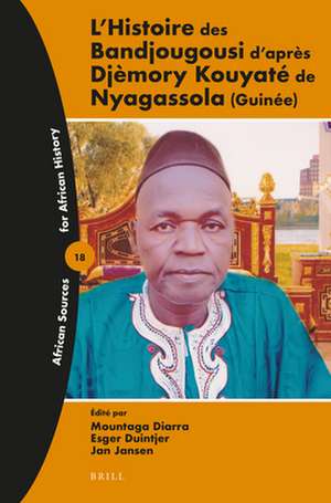 L’Histoire des Bandjougousi d’après Djèmory Kouyaté de Nyagassola (Guinée) de Mountaga Diarra