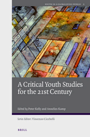 A Critical Youth Studies for the 21st Century de Peter Kelly