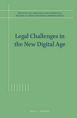 Legal Challenges in the New Digital Age de Ana Mercedes Lopez Rodriguez