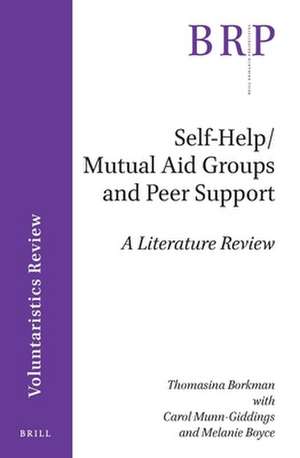 Self-Help/Mutual Aid Groups and Peer Support: A Literature Review de Thomasina Borkman