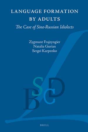 Language Formation by Adults: The Case of Sino-Russian Idiolects de Zygmunt Frajzyngier