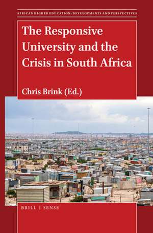 The Responsive University and the Crisis in South Africa de Chris Brink