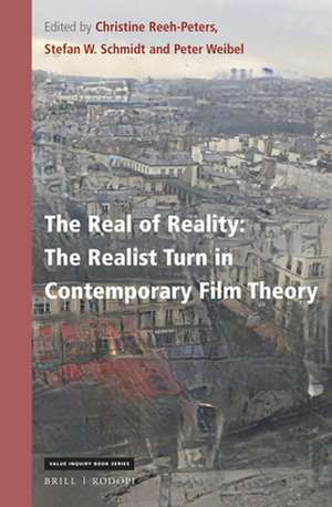 The Real of Reality: The Realist Turn in Contemporary Film Theory de Christine Reeh-Peters