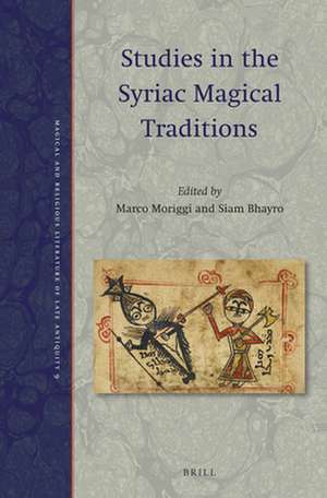 Studies in the Syriac Magical Traditions de Marco Moriggi