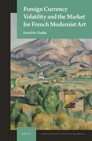 Foreign Currency Volatility and the Market for French Modernist Art de David Challis