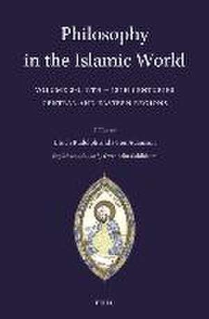 Philosophy in the Islamic World: Volume 2/1: 11th-12th Centuries de Ulrich Rudolph