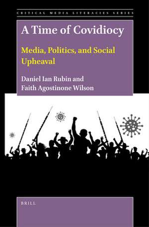 A Time of Covidiocy: Media, Politics, and Social Upheaval de Daniel Ian Rubin