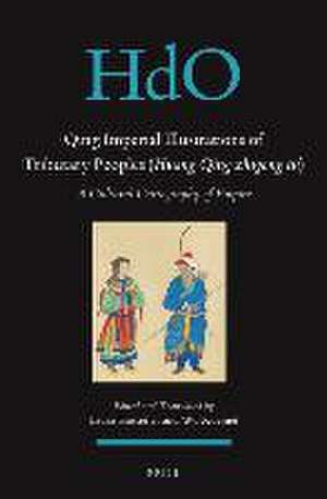 Qing Imperial Illustrations of Tributary Peoples (<i>Huang Qing zhigong tu</i>): A Cultural Cartography of Empire de Laura Hostetler