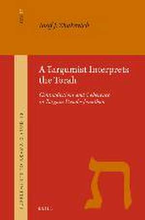 A Targumist Interprets the Torah: Contradictions and Coherence in Targum Pseudo-Jonathan de Iosif J Zhakevich