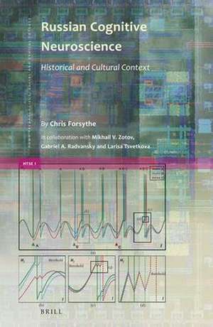 Russian Cognitive Neuroscience: Historical and Cultural Context de Chris Forsythe