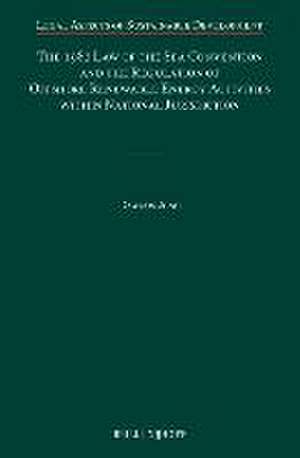 The 1982 Law of the Sea Convention and the Regulation of Offshore Renewable Energy Activities within National Jurisdiction de Dawoon Jung