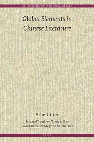 Global Elements in Chinese Literature de Sihe Chen