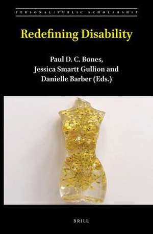 Redefining Disability de Paul D C Bones