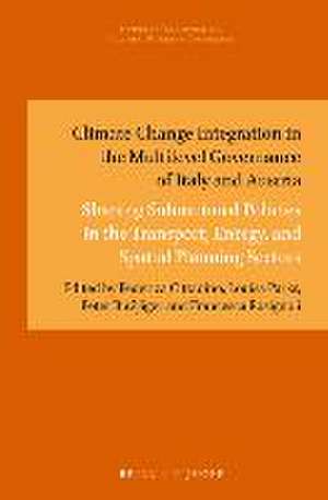 Climate Change Integration in the Multilevel Governance of Italy and Austria: Shaping Subnational Policies in the Transport, Energy, and Spatial Planning Sectors de Federica Cittadino