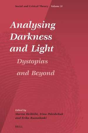 Analysing Darkness and Light: Dystopias and Beyond de Martta Heikkilä