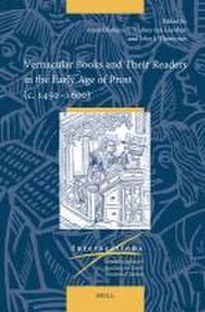 Vernacular Books and Their Readers in the Early Age of Print (c. 1450–1600) de Anna Dlabačová