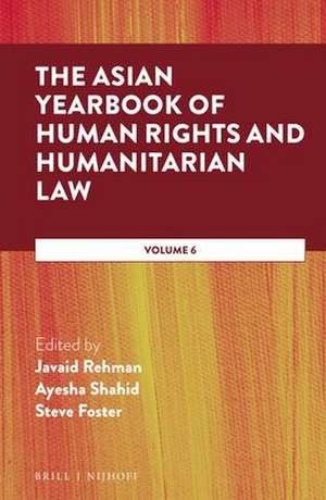 The Asian Yearbook of Human Rights and Humanitarian Law: Volume 6 de Javaid Rehman