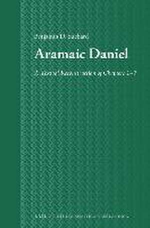 Aramaic Daniel: A Textual Reconstruction of Chapters 1–7 de Benjamin D. Suchard