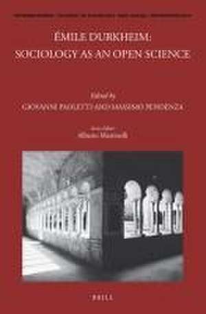 Émile Durkheim: Sociology as an Open Science de Giovanni Paoletti