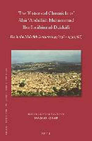 The Historical Chronicle of Abū ʿAbdallāh Maḥammad Ibn Ibrāhīm al-Dukkālī: <i>Fes in the Mid-18th Century (1149/1736-1179/1766)</i> de Norman Cigar