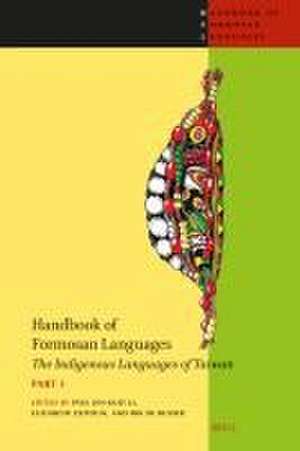 Handbook of Formosan Languages (part 1): The Indigenous Languages of Taiwan de Paul Jen-kuei Li