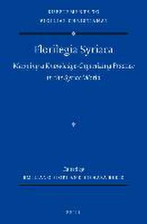 Florilegia Syriaca: Mapping a Knowledge-Organizing Practice in the Syriac World de Emiliano Fiori