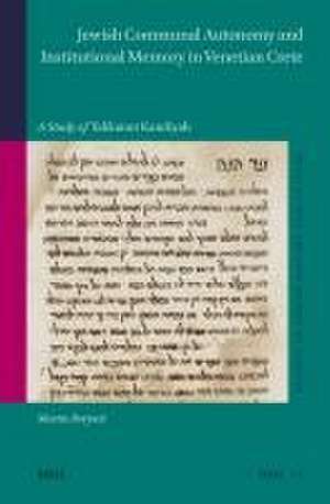 Jewish Communal Autonomy and Institutional Memory in Venetian Crete: a Study of <i>Takkanot Kandiyah</i> de Martin Borýsek