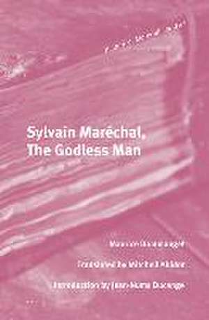 Sylvain Maréchal, The Godless Man de Maurice Dommanget