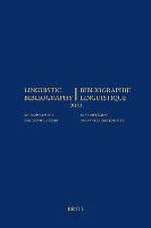 Linguistic Bibliography for the Year 2022 / Bibliographie Linguistique de l’année 2022: and Supplement for Previous Years / et complement des années précédentes de Anne Aarssen