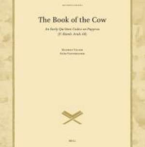 The Book of the Cow: An Early Qurʾānic Codex on Papyrus (P. Hamb. Arab. 68) de Mathieu Tillier