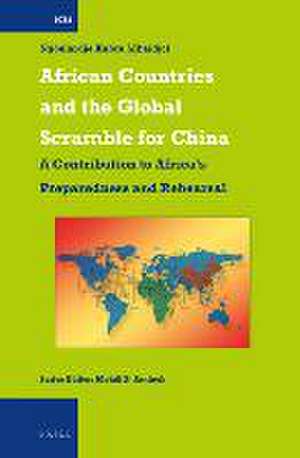 African Countries and the Global Scramble for China: A Contribution to Africa’s Preparedness and Rehearsal de Ngonlardje Kabra Mbaidjol