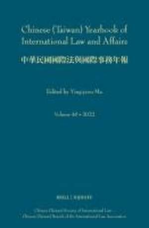 Chinese (Taiwan) Yearbook of International Law and Affairs, Volume 40, 2022 de Ying-jeou Ma