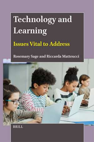 Technology and Learning: Issues Vital to Address de Rosemary Sage
