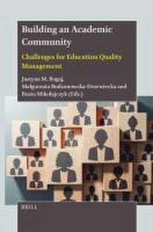 Building an Academic Community: Challenges for Education Quality Management de Justyna M. Bugaj