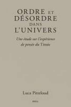 Ordre et désordre dans l’univers: Une étude sur l’expérience de pensée du <i>Timée</i> de Luca Pitteloud