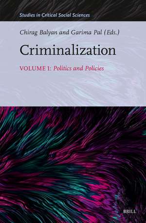 Criminalization: Politics and Policies de Chirag Balyan
