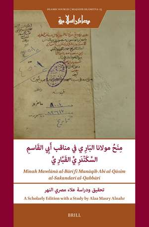 <div align="right"><bdo dir="rtl">منح مولانا البَارِي في مناقب أَبِي القَاسمِ السَّكَنْدَرِيِّ القَبَّارِيِّ تحقيق ودراسة</bdo></div>: [Mīnah Mawlānā al-Bārī fī Manāqib Abī al-Qāsim al-Sakandarī al-Qabbārī: Edition and Study] de Nāṣir al-Dīn b. al-Munīr