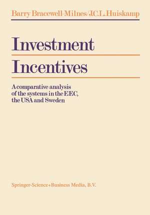 Investment Incentives: A comparative analysis of the systems in the EEC, the USA and Sweden de J. B. Bracewell-Milnes