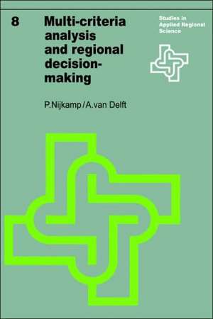 Multi-Criteria Analysis and Regional Decision-Making de Peter Nijkamp